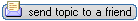[Send Topic To Friend]